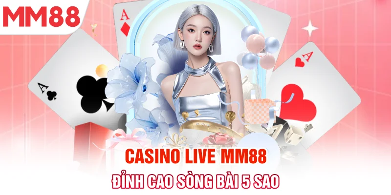 MM88 Casino – Trải Nghiệm Sòng Bài Quốc Tế Ngay Tại Nhà